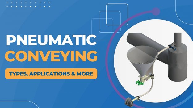 Pneumatic Conveying: Types, Benefits, and Applications – 2 Pneumatic Conveying: Types, Benefits, and Applications